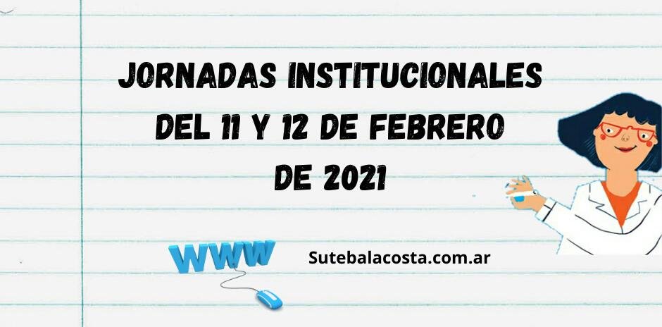 JORNADAS INSTITUCIONALES del 11 y 12 de febrero: material para descargar