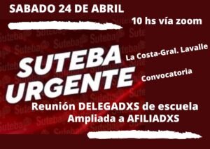 Lee más sobre el artículo Convocatoria URGENTE a reunión de delegadxs de escuela y afiliadxs al Suteba La Costa-Gral. Lavalle