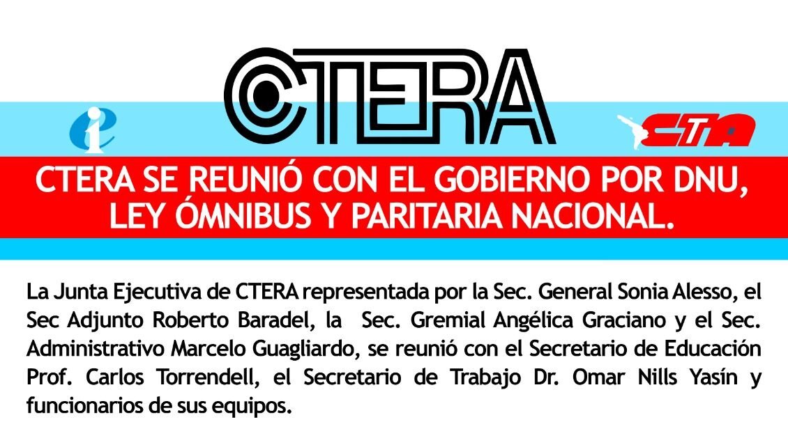 CTERA se reunió con el Gobierno por DNU, Ley Ómnibus y Paritaria Nacional