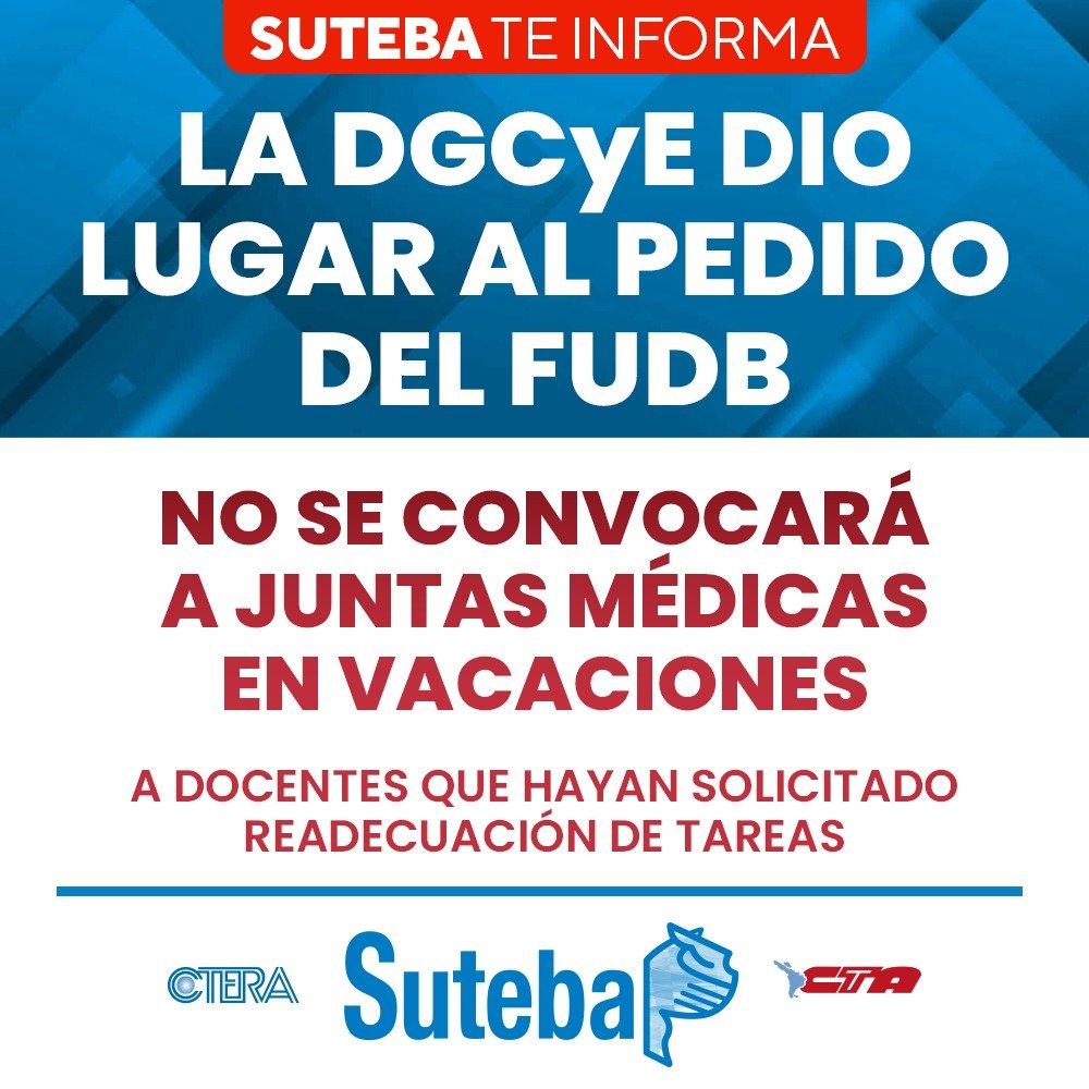 La DGCYE dio lugar al pedido del FUDB: NO se CONVOCARÁ a JUNTAS MÉDICAS en vacaciones a docentes que hayan solicitado readecuación de tareas